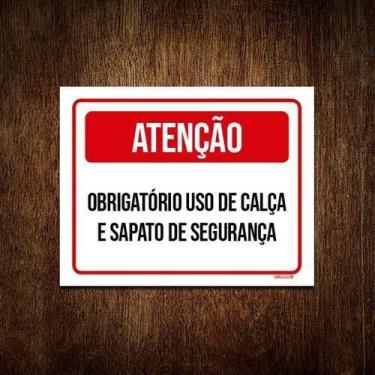 Imagem de Kit 5 Placa Sinalização Atenção Uso Calça Sapato Segurança - Sinalizo