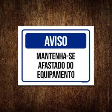 Imagem de Kit 3 Placas Aviso Mantenha-Se Afastado Equipamento - Sinalizo.Com