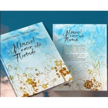 Imagem de Silêncio! O Amor está Florindo - Valdir Ben Livros de Arte, 3