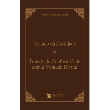 Imagem de Livro - Tratado Da Castidade E Tratado Da Conformidade Com A Vontade D