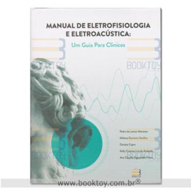 Imagem de Manual de Eletrofisiologia e Eletroacústica Um Guia para Clínicos - Bo