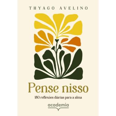 Imagem de Pense nisso: 180 reflexões diárias para a alma