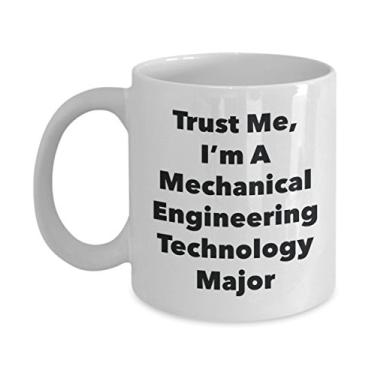 Imagem de Trust Me, I'm A Mechanical Engineering Technology Major Caneca - Caneca de café divertida - Lindas ideias de presentes de formatura para amigos e colegas de classe (325 ml)