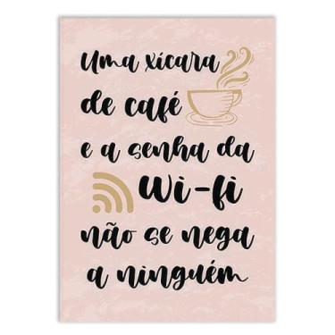 Imagem de Placa Decorativa Engraçada Café E A Senha Do Wi-Fi Não Se Nega Decoração