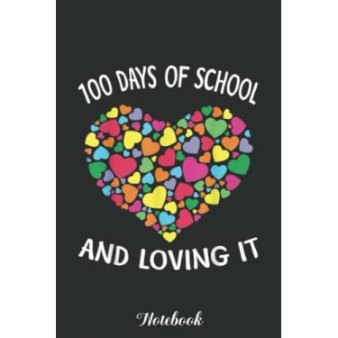 Imagem de Loving 100 Days of School Cute Heart Happy Gift Notebook: Funny 100 Days Of School Gift Lined Notebook Confetti Writing Diary Planner Gift for Kids Teachers Children, Blank 110 Pages, 6x9 inches