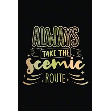 Imagem de Our Travel Memories Journal: Always Take The Scemic Route | Blank Lined Adventure Diary | Valentine's Day Gift Card Alternative For Couple And Family (Love Keepsake Notebook)