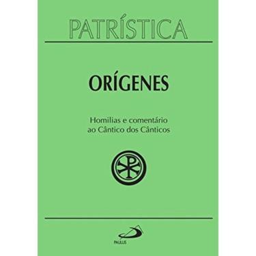 Imagem de Patrística Vol. 38 - Orígenes Homílias E Comentário Ao Cântico Dos Canticos