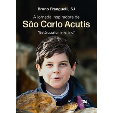 Imagem de Livro - A jornada inspiradora de São Carlo Acutis