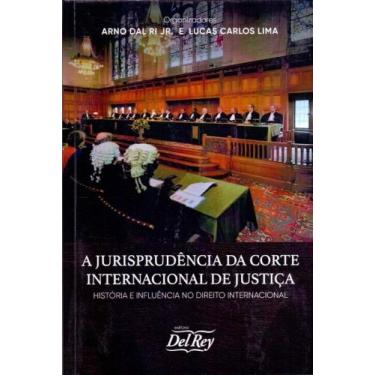 Imagem de Jurisprudência da Corte Internacional de Justiça, A - 01Ed/20 - DEL RE