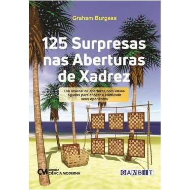 Imagem de 125 Surpresas Nas Aberturas de Xadrez Um Arsenal de Aberturas com Idei