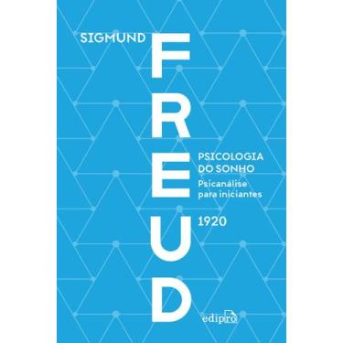 Imagem de Livro - Psicologia do sonho: psicanálise para iniciantes - Freud