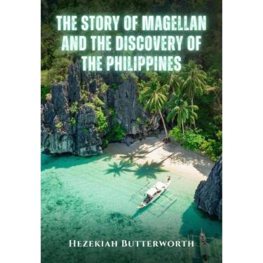Imagem de The Story of Magellan and The Discovery of the Philippines - Inglês