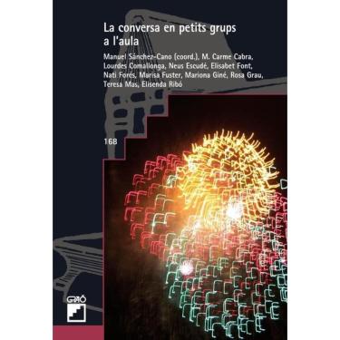 Imagem de La conversa en petits grups a l``aula - Catalão