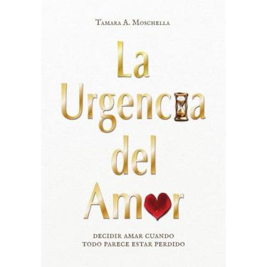 Imagem de La urgencia del amor: decidir amar cuando todo parece estar perdido - Espanhol