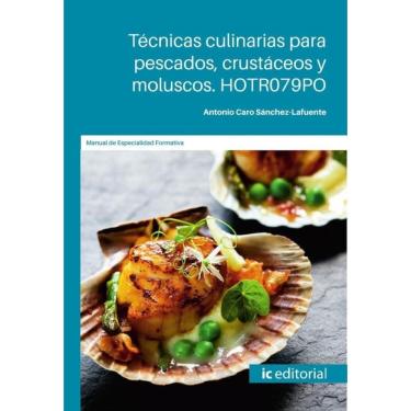 Imagem de Técnicas culinarias para pescados, crustáceos y moluscos - Espanhol