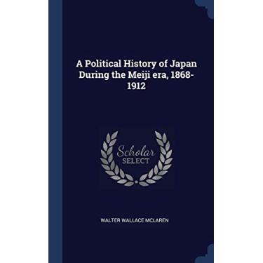 Imagem de A Political History of Japan During the Meiji era, 1868-1912