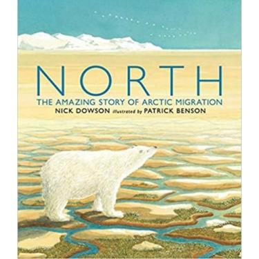Imagem de North - The Amazing Story Of Arctic Migration -