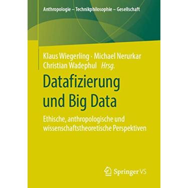 Imagem de Datafizierung Und Big Data: Ethische, Anthropologische Und Wissenschaftstheoretische Perspektiven
