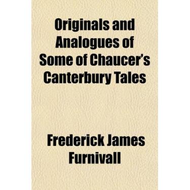 Imagem de Originals and Analogues of Some of Chaucer's Canterbury Tales