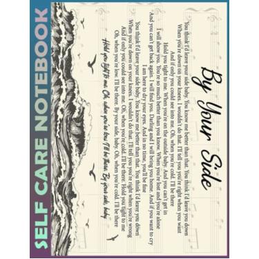 Imagem de Self Care Notebook: By Your Side Spend Few Minutes Journal to Inspire a Happier, Healthier & More Grateful Mindset. My Self-Care, Fitness, Nutrition, ... Time Management and Focus - Task Organizer