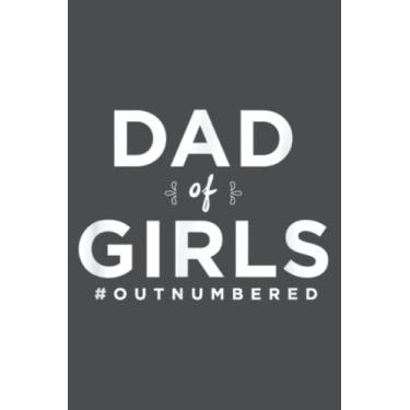 Imagem de Funny Dad Father of Girls From Daughter: Study Notebook, 6 x 9 inches, 120 pages