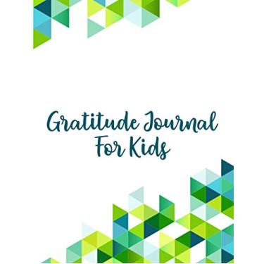 Imagem de Gratitude Journal For Kids: A Journal to Teach Kids to Practice - Gratitude and Mindfulness - Notebook