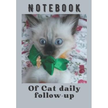 Imagem de notebook of cat daily follow-up: Size: 7x10((17.78 x 25.4 cm),Cover: bright,Pager:100 notebook for cat lovers