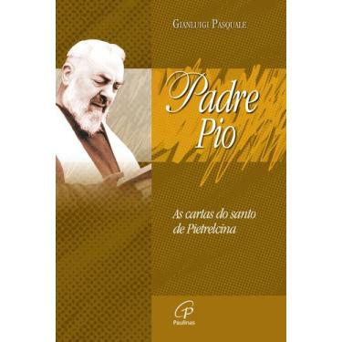 Imagem de Livro - Padre Pio: As cartas do santo de Pietrelcina
