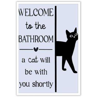 Imagem de Arte engraçada de parede de gato preto Welcome To The Bathroom A Cat Will Be With You Shortly Pôster de tela para decoração de banheiro 40,6 x 61 cm sem moldura