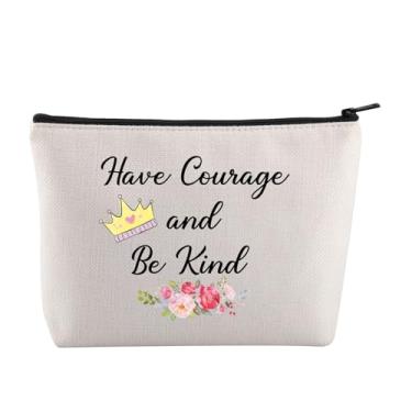 Imagem de Have Courage And Be Kind Bolsa de maquiagem inspiradora para presente de princesa Mental Health Matters Bolsa de maquiagem com zíper