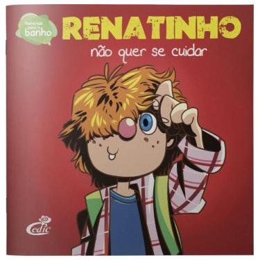 Imagem de Renatinho não Quer Se Cuidar - Hábitos de Higiene - BOM BOM BOOKS, 3