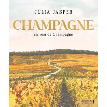 Imagem de Champagne Só Vem de Champagne - Literare Books, 3