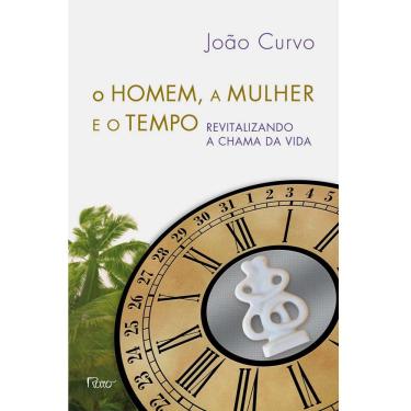 Imagem de Livro - O Homem, a Mulher e o Tempo - João Curvo