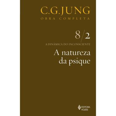 Imagem de Livro - Obra Completa de C. G. Jung - A Natureza da Psique: a Dinâmica do Inconsciente - Volume 8/2 - Carl Gustav Jung