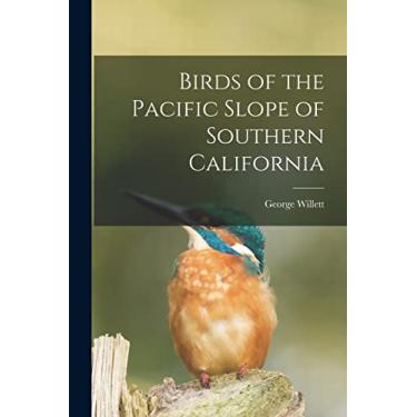 Imagem de Birds of the Pacific Slope of Southern California