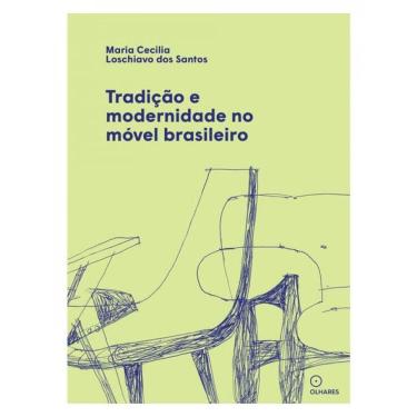 Imagem de Tradição E Modernidade No Móvel Brasileiro