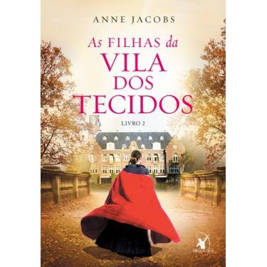 Imagem de Livro - As filhas da Vila dos Tecidos (A Vila dos Tecidos  Livro 2)