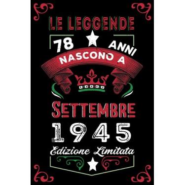 Imagem de Le leggende nascono a Settembre 1945: Taccuino - Diario| Regalo di compleanno Settembre 78 per uomini donne ragazze ragazzi Compleanno 1945 Personalizzato