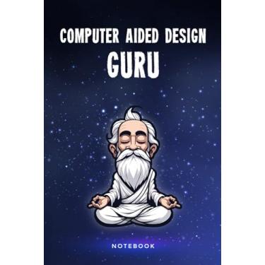 Imagem de Computer Aided Design Guru Notebook: Customized 100 Page Lined Notepad Journal Gift For A Computer Aided Design Teacher Or Student : A Great Greeting Card Keepsake Alternative