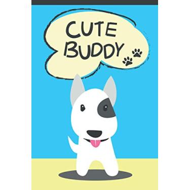 Imagem de Cute Buddy .. woof woof: Notebook with Cute Puppy and Dog Artwork on Cover. It's a nice journal for dog lover or gift to puppy lover. (Composition ... Notebook Journal - 120 Pages (6 x 9 inches))