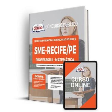 Imagem de Apostila SME Recife - PE - Professor II - Matemática - Apostilas Opção