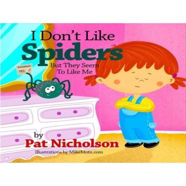 Imagem de I Don`T Like Spiders But They Seem To Like Me