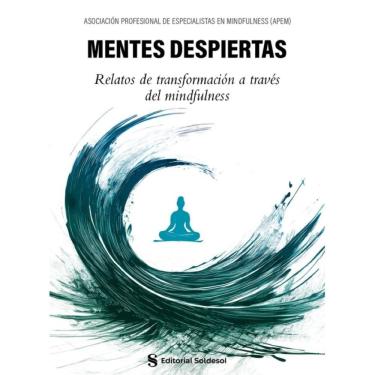 Imagem de Mentes despiertas. Relatos de transformación a través del mindfulness - Espanhol