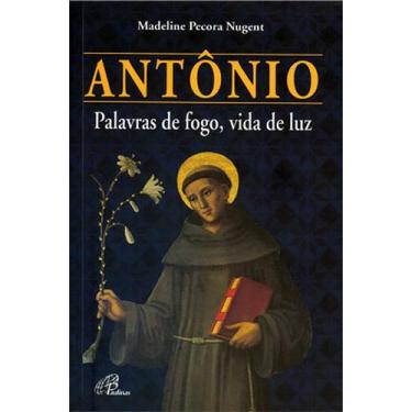 Imagem de Livro - Antônio - palavras de fogo, vida de luz