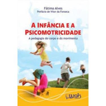 Imagem de Infancia e a psicomotricidade, a - WAK EDITORA