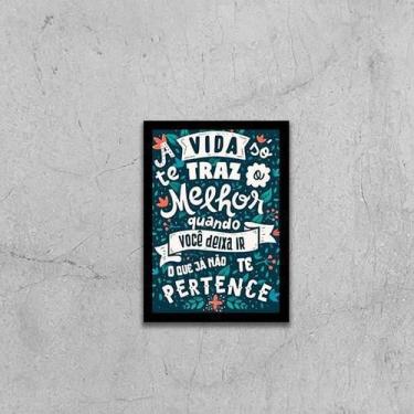 Imagem de Quadro Deixe Ir O Que Não Te Pertence 24X18Cm - Quadros On-Line