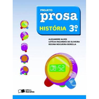 Imagem de Livro - Projeto Prosa - História - 3º Ano