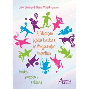 Imagem de Educaçao Fisica Escolar E Os Megaeventos Esportivos, A