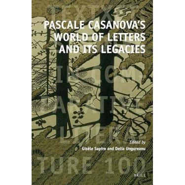 Imagem de Pascale Casanova's World of Letters and Its Legacies: 100