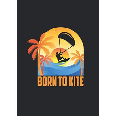 Imagem de A4 Notizbuch liniert mit Softcover Design: Born to Kite - KItesurf Meer Ozean Palmen Sonne: 120 linierte DIN A4 Seiten